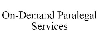 ON-DEMAND PARALEGAL SERVICES