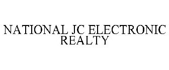 NATIONAL JC ELECTRONIC REALTY