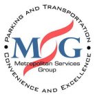 MSG PARKING AND TRANSPORTATION CONVENIENCE AND EXCELLENCE METROPOLITAN SERVICES GROUP