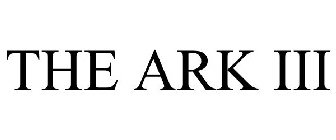 THE ARK III