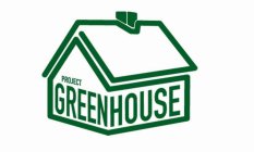 PROJECT GREENHOUSE