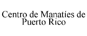 CENTRO DE MANATÍES DE PUERTO RICO