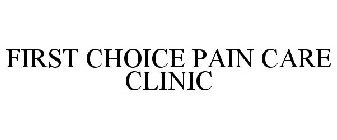 FIRST CHOICE PAIN CARE CLINIC
