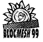 BLOCMESH 99