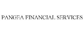 PANGEA FINANCIAL SERVICES