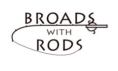 BROADS WITH RODS