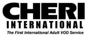 CHERI INTERNATIONAL THE FIRST INTERNATIONAL ADULT VOD SERVICE