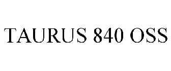 TAURUS 840 OSS