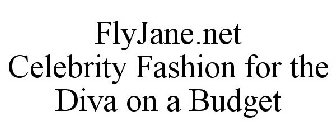 FLYJANE.NET CELEBRITY FASHION FOR THE DIVA ON A BUDGET