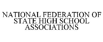 NATIONAL FEDERATION OF STATE HIGH SCHOOL ASSOCIATIONS