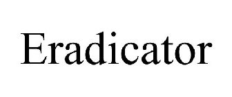 ERADICATOR