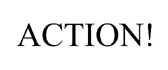 ACTION!