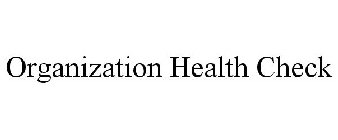 ORGANIZATION HEALTH CHECK