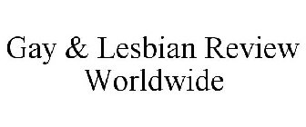 GAY & LESBIAN REVIEW WORLDWIDE
