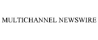 MULTICHANNEL NEWSWIRE