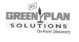 FS GREEN PLAN SOLUTIONS ON-FARM DISCOVERY