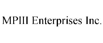 MPIII ENTERPRISES INC.