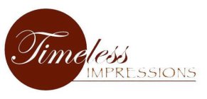 TIMELESS IMPRESSIONS