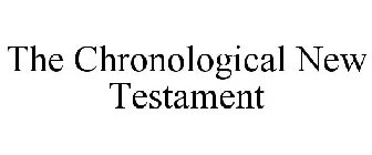 THE CHRONOLOGICAL NEW TESTAMENT