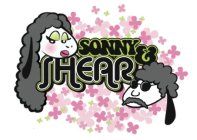 SONNY & SHEAR