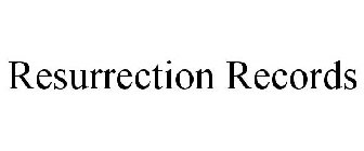 RESURRECTION RECORDS