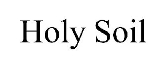 HOLY SOIL