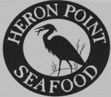 HERON POINT SEAFOOD