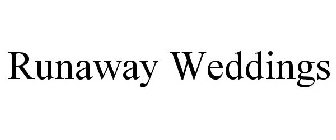 RUNAWAY WEDDINGS