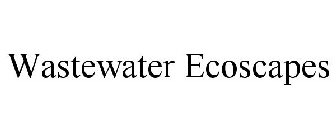 WASTEWATER ECOSCAPES