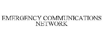 EMERGENCY COMMUNICATIONS NETWORK