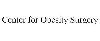 CENTER FOR OBESITY SURGERY