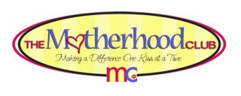 THE MOTHERHOOD CLUB MAKING A DIFFERENCE ONE KISS AT A TIME MC
