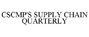 CSCMP'S SUPPLY CHAIN QUARTERLY