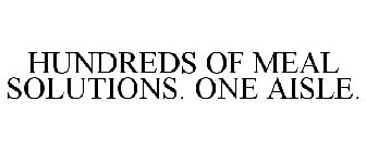 HUNDREDS OF MEAL SOLUTIONS. ONE AISLE.