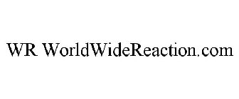 WR WORLDWIDEREACTION.COM