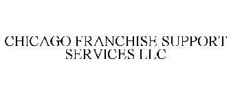 CHICAGO FRANCHISE SUPPORT SERVICES LLC