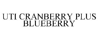 UTI CRANBERRY PLUS BLUEBERRY