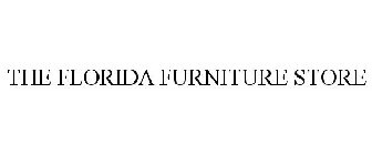 THE FLORIDA FURNITURE STORE