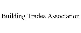 BUILDING TRADES ASSOCIATION