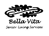 BELLA VITA SENIOR LIVING SERVICES