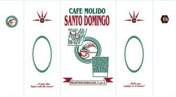 CAFE MOLIDO SANTO DOMINGO ...SABOR QUE EMPIEZA EN EL AROMA! . . . A TASTE THAT BEGINS WITH THE AROMA! INDUSTRIAS BANILEJAS, C. POR A., IB