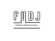 FUDJ STRATEGIC DECEPTION IN DATA