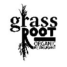 GRASS ROOT ORGANIC RESTAURANT