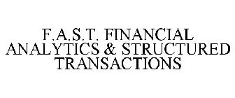 F.A.S.T. FINANCIAL ANALYTICS & STRUCTURED TRANSACTIONS