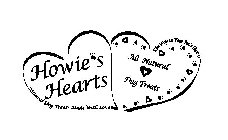 HOWIE'S HEARTS ALL NATURAL DOG TREATS THE WAY TO YOUR PET'S HEART! NATURAL DOG TREATS MADE WITH LOVE
