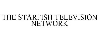 THE STARFISH TELEVISION NETWORK