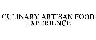 CULINARY ARTISAN FOOD EXPERIENCE