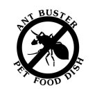 ANT BUSTER PET FOOD DISH