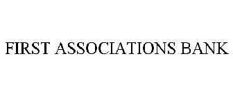 FIRST ASSOCIATIONS BANK