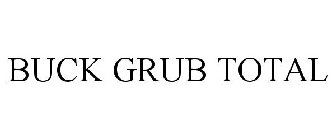 BUCK GRUB TOTAL